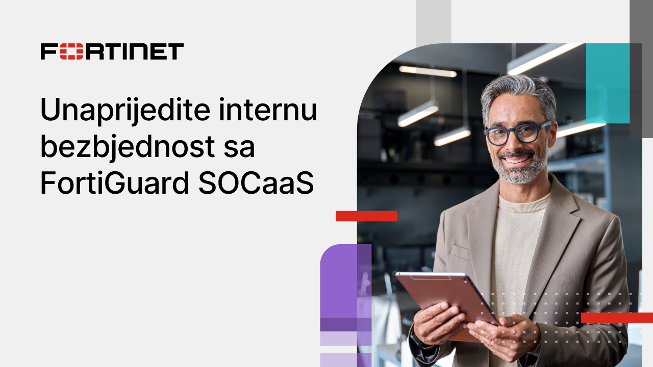 Unaprijedite internu bezbjednost sa FortiGuard SOCaaS